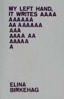 My Left Hand, It Writes AAA...
