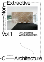 Non-Extractive Architecture Vol. 1