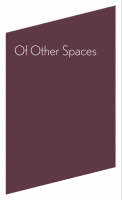 Of Other Spaces