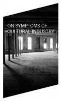 On Symptoms of Cultural Industry