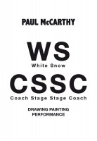 Paul McCarthy – WS CSSC: Drawing, Painting, Performance