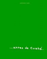 ...Antes de Cuiabá