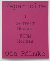 Repertoire #1: GESTALT Häuser, FORM Houses