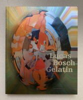 Sarah Lucas / Hieronymus Bosch / Gelatin