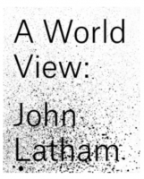 A World View: John Latham
