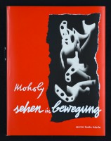 László Moholy-Nagy Sehen in Bewegung