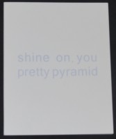 Shine On, You Pretty Pyramid 