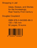 Shopping in Jail: Ideas, Essays, and Stories for the Increasingly Real Twenty-First Century