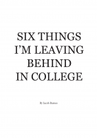 SIX THINGS I'M LEAVING BEHIND IN COLLEGE