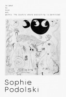 Sophie Podolski: Le pays où tout est permis / The country where everything is permitted