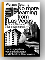 Stadt, Wohnen oder Themenpark?: No more learning from Las Vegas