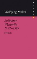 Subkultur Westberlin 1979–1989