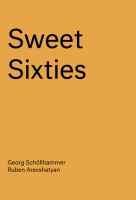 Sweet Sixties: Specters and Spirits of a Parallel Avant-Garde