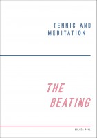 Tennis and Meditation / The Beating 