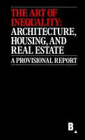 The Art of Inequality: Architecture, Housing, and Real Estate