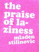 The Praise of Laziness