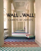 Wall to Wall. Carpets by Artists