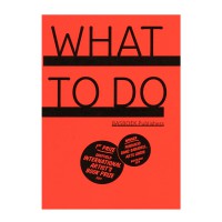 WHAT TO DO / WAT TE DOEN