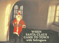 When Santa Claus Came to Town with Solvognen 