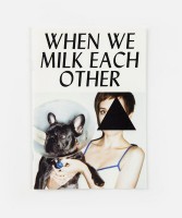 WHEN WE MILK EACH OTHER