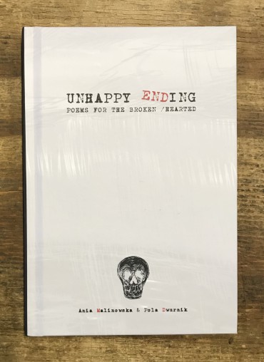 Unhappy Ending. Poems for the broken / hearted_Ania Malinowska % Pola Dwurnik_Apolonia Dwurnik_Motto_File1
