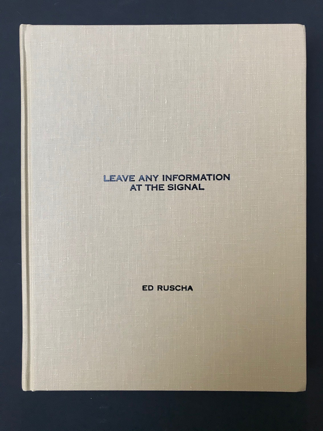 Ed Ruscha - Leave Any Information at the Signal