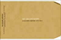 40 Anni / 40 Years. Galleria Minini 1973-2013