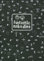Fantastic Nobodies