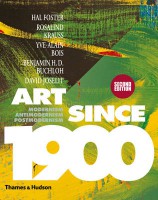 Art Since 1900: Modernism, Antimodernism, Postmodernism