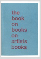 The Book on Books on Artists' Books
