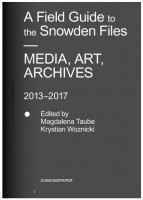 A Field Guide to the Snowden Files