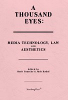A Thousand Eyes: Media Technology, Law, and Aesthetics