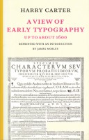 A view of early typography: up to about 1600