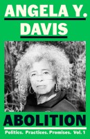 Abolition: Politics, Practices, Promises, Vol. 1