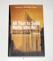 All That Is Solid Melts Into Air: The Experience of Modernity