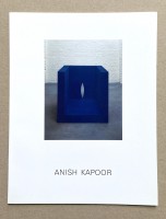 Anish Kapoor Kunsthalle Basel 6.10-10.11.1985 Stedelijk Van Abbemuseum Eindhoven 3.5-8.6.1986