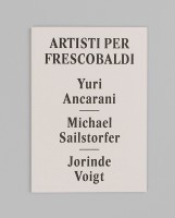 Artisti per Frescobaldi 2014: Yuri Ancarani, Michael Sailstorfer, Jorinde Voigt