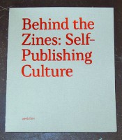 Behind the Zines: Self-Publishing Culture