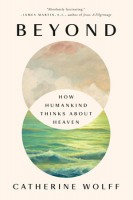 Beyond. How Humankind Thinks About Heaven