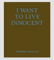 I Want to Live Innocent