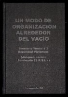 Un modo de organización alrededor del vacío. Works #3 Expanded violences, Vol.1