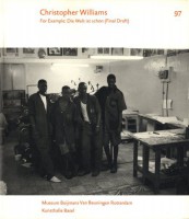 Christopher Williams - For Example: For Example, Die Welt Ist Schon (Final Draft)