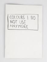 COLOURS I DO NOT USE ANYMORE