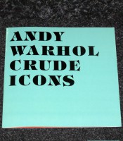 Andy Warhol - Crude Icons