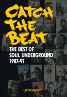 Catch The Beat: The Best Of Soul Underground 1987-91