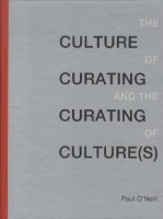 Culture of Curating and the Curating of Culture(s)