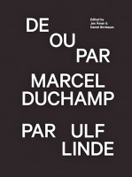 De ou par Marcel Duchamp par Ulf Linde