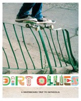 Dirt Ollies: A Skateboard Trip To Mongolia