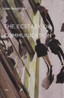 The Ecstasy of Communication