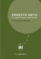 Ernesto Neto. El cuerpo como lugar común